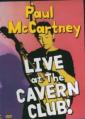   - Paul McCartney: Live at the Cavern Club