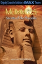 :   - (Mummies: Secret of the Pharaohs)