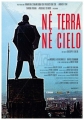 Земля и небо - (NГЁ terra, nГЁ cielo)