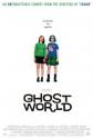   - Ghost World