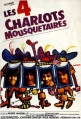 Четыре мушкетёра Шарло - (Les Quatre Charlots Mousquetaires)