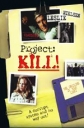  - (Project: Kill)