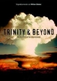 Атомные бомбы: Тринити и что было потом - (Trinity and Beyond)