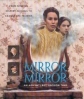 Зеркало, Зеркало - (Mirror, Mirror)