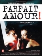 Идеальная любовь - (Parfait amour!)