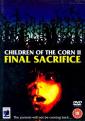   2:   - Children of the Corn II: The Final Sacrifice