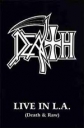 DEATH: Live in L.A.(Death and Raw) - 