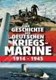 История Германского Военно-Морского Флота 1914-1945 - (Die geschichte der deutschen kriegsmarine 1914-1945)