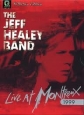 The Jeff Healey Band: Live at Montreux 1999 - 