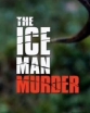 BBC: Убийство Ледяного Человека - (The Iceman murder)