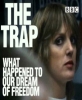 BBC: Западня: что сталось с мечтой о свободе? - (The Trap: What Happened to Our Dream of Freedom)