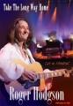 Roger Hodgson : Take the Long Way Home — Live in Montreal - 