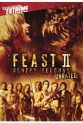  2:   - (Feast II: Sloppy Seconds)