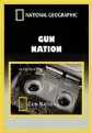 National Geographic: Вооруженная нация - (Gun nation)