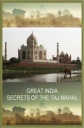 Ступени цивилизации. Великая Индия. Тайна Тадж-Махала - (Great India. Secrets of the Taj Mahal)