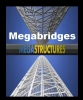 National Geographic: Суперсооружения: Мегамосты - (MegaStructures: Megabridges)