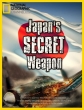 National Geographic: Секретное оружие Японии - (Japan's Secret Weapon)