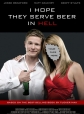  ,       - I Hope They Serve Beer in Hell
