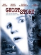    - Ghost Story