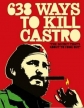 638 способов убить Кастро - 638 Ways to Kill Castro