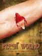   - Flesh Wounds
