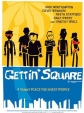   - Gettin Square