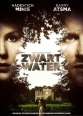   - Zwart water