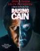   - Raising Cain