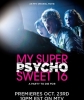  .   ! - My Super Psycho Sweet 16