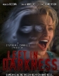    - Left in Darkness
