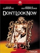     - Dont Look Now