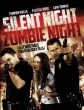  ,   - Silent Night, Zombie Night