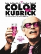    - Colour Me Kubrick: A True...ish Story