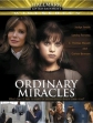   - Ordinary Miracles
