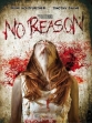   - No Reason