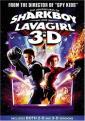     - The Adventures of Sharkboy and Lavagirl 3-D