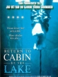     - Return to Cabin by the Lake