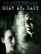    - Dear Mr. Gacy