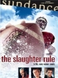   - The Slaughter Rule