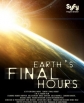   - Earths Final Hours