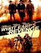  - Wyatt Earps Revenge