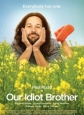 Мой придурочный брат - Our Idiot Brother