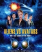    - Aliens vs. Avatars