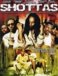  - Shottas