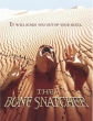   - The Bone Snatcher