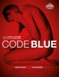   - Code Blue