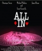   - All In