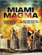 Извержение в Майами - Miami Magma