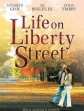     - Life on Liberty Street
