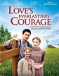    - Loves Everlasting Courage